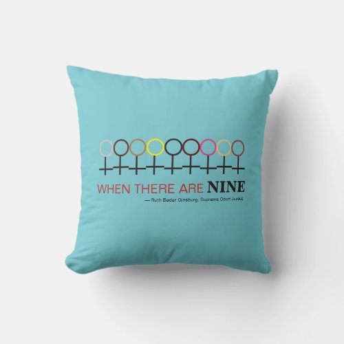 When There are Nine Justice Ginsburg RBG Quote Throw Pillow