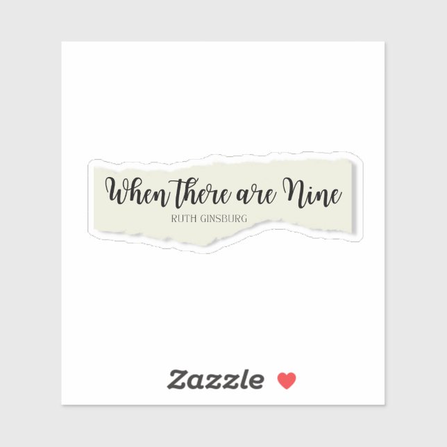 When there are Nine Quote on ripped paper Sticker (Sheet)
