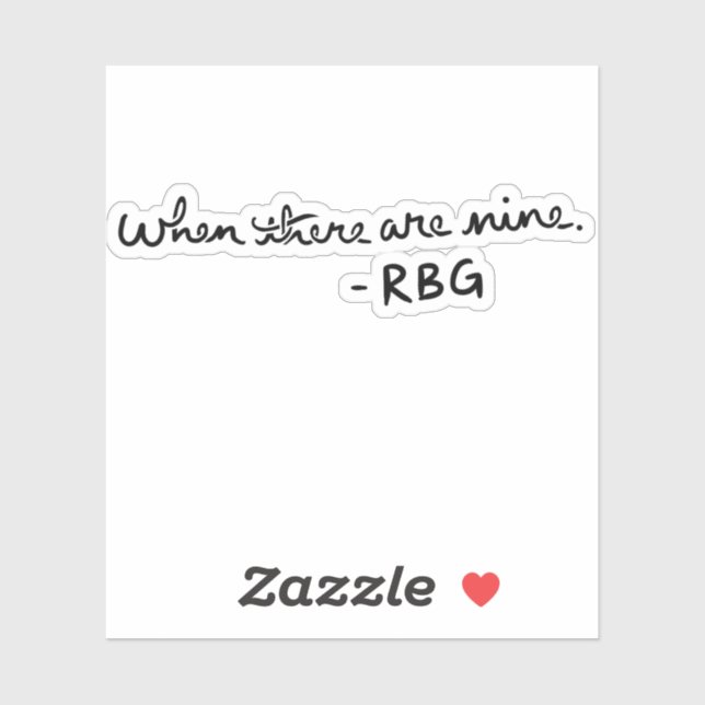 When there are Nine - RBG Sticker (Sheet)