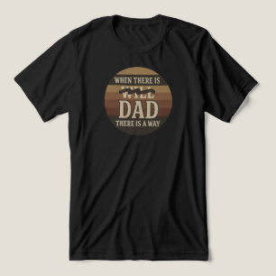 “When There Is Dad, There Is a Way” Retro Tri-Blend Shirt