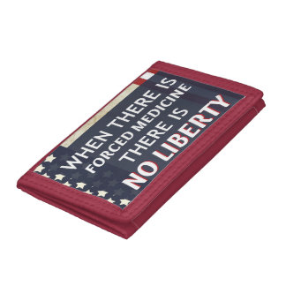 When there is forced medicine there is no liberty trifold wallet