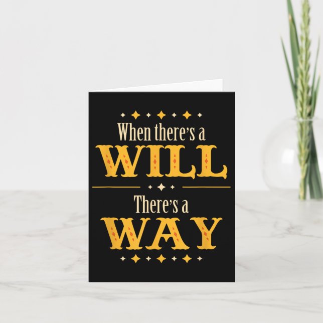 When There's A Will There's A Way Motivational Quo Card (Front)