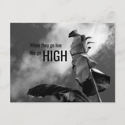 When they go low we go high Customizable  Postcard