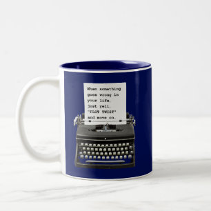 When Things Go Wrong, Just Yell "Plot Twist" Blue Two-Tone Coffee Mug