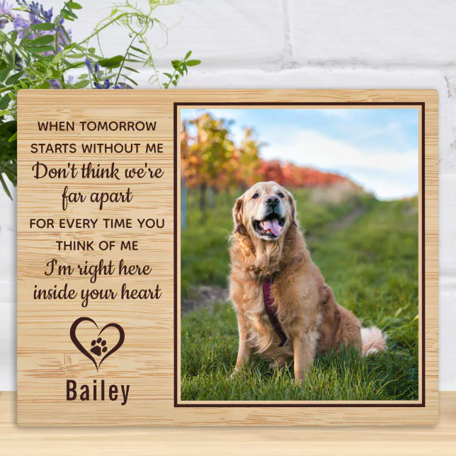 When Tomorrow Starts Without Me Pet Memorial Plaque | Zazzle