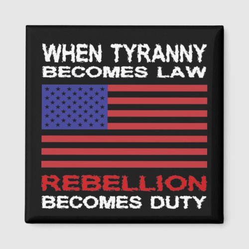 When Tyranny Becomes Law Magnet