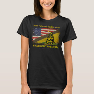 When Tyranny Becomes Law Rebellion Becomes Duty T T-Shirt
