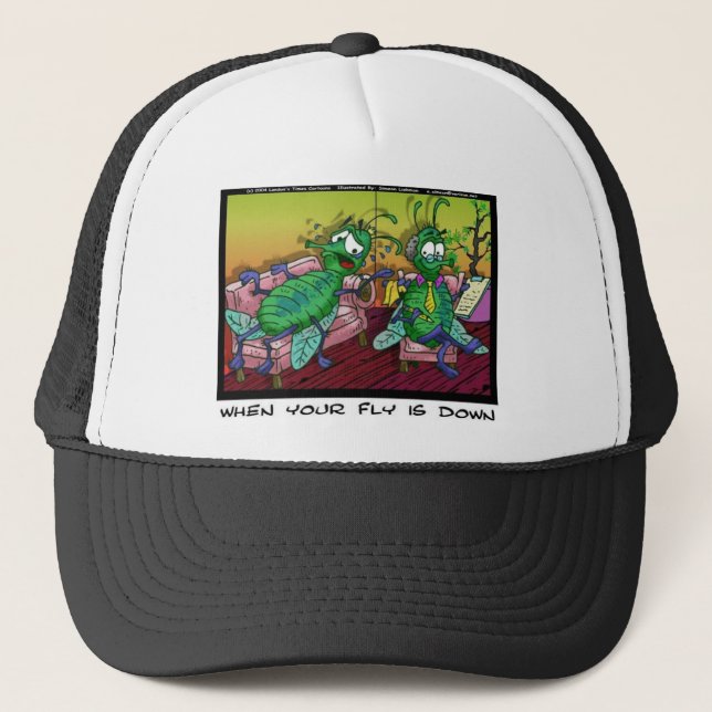 When Ur Fly Is down Funny Psychiatry Gifts & Tees Trucker Hat (Front)