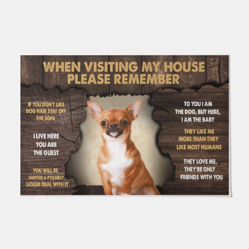 When Visiting My House Please Remember Chihuahua Doormat