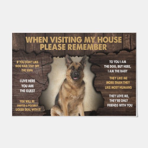 When Visiting My House Please Remember German Shep Doormat