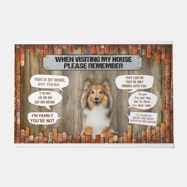When Visiting My House Please Remember Shetland Sh Doormat (Front)