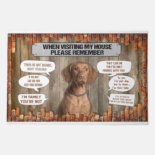 When Visiting My House Please Remember Vizsla love Doormat (Front)