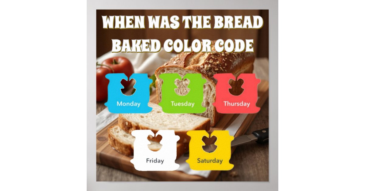 When Was the Bread Baked Color Code Poster | Zazzle