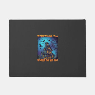 When We All Fall Asleep Haunted House Scary Ravens Doormat