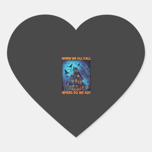 When We All Fall Asleep Haunted House Scary Ravens Heart Sticker