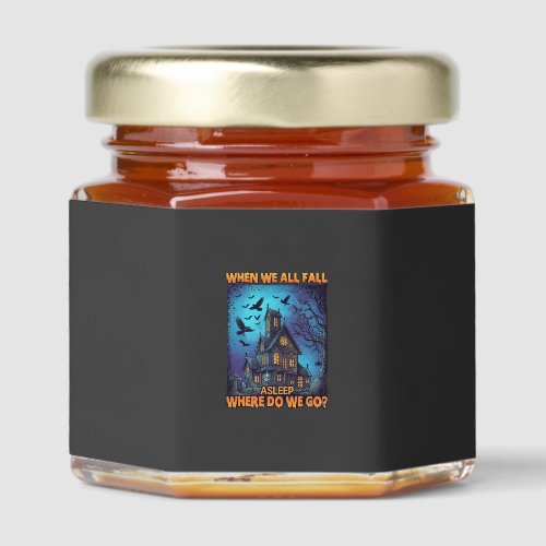 When We All Fall Asleep Haunted House Scary Ravens Honey Jar Favors