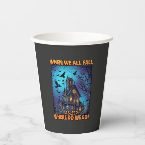 When We All Fall Asleep Haunted House Scary Ravens Paper Cups