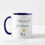 When We All Get To Heaven Left-handed Mug at Zazzle