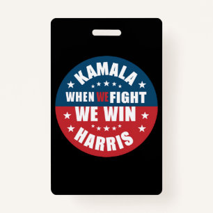 When We Fight We Win 2024 Kamala Harris USA Badge