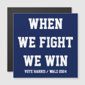When We Fight We Win Harris Walz (Front/Back)