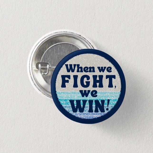 When We Fight We Win Harris Walz Democrats 2024  Button (Front & Back)