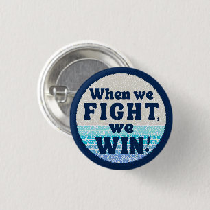 When We Fight We Win Harris Walz Democrats 2024  Button