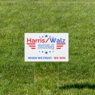 When We Fight We Win Harris Walz Election 2024 Sign