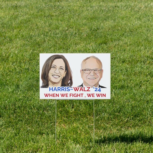 When We Fight We Win Harris Walz Election 2024 Sign (Insitu)