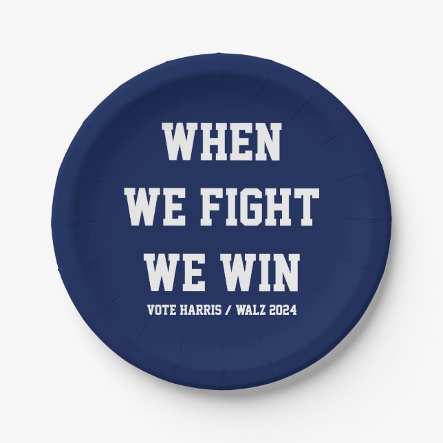 When We Fight We Win Harris Walz Paper Plates (Front)