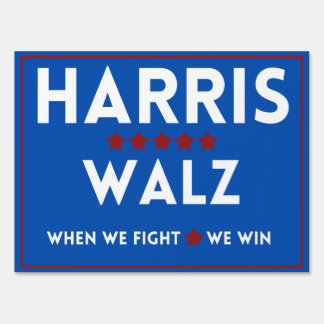 WHEN WE FIGHT WE WIN Harris Yard Sign