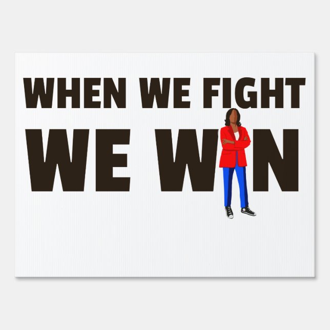 When We Fight We Win Harris Yard Sign (Back)