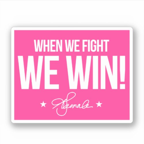 When we fight we win _ Kamala Sticker