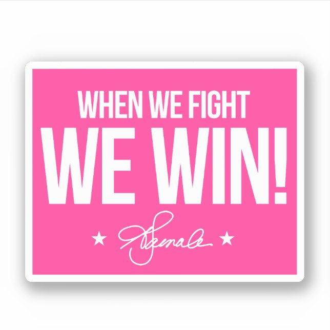 When we fight we win - Kamala Sticker (Front)