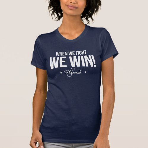 When we fight we win _ Kamala T_Shirt