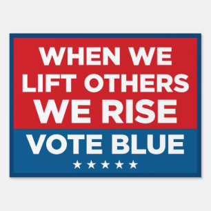 When We Lift Others We Rise Dem 18x24 yard sign