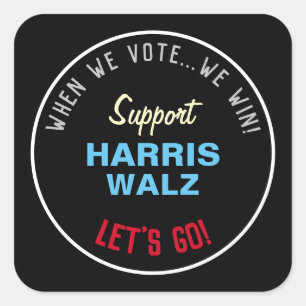 When We Vote We Win HARRIS WALZ 2024 Square Sticker