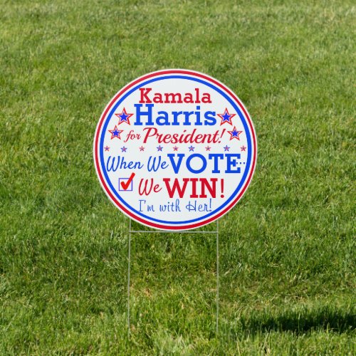 When We Vote We Win Kamala Harris Campaign Yard Sign