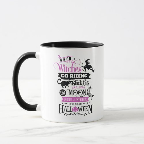 When Witches Go Riding Black Cat Moon Halloween Mug