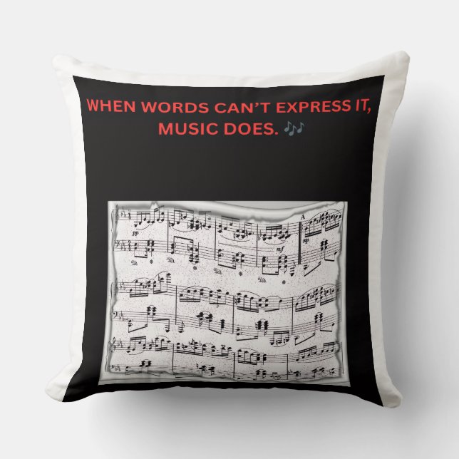“WHEN WORDS CAN’T EXPRESS IT, MUSIC DOES.” 🎶 THROW PILLOW (Front)