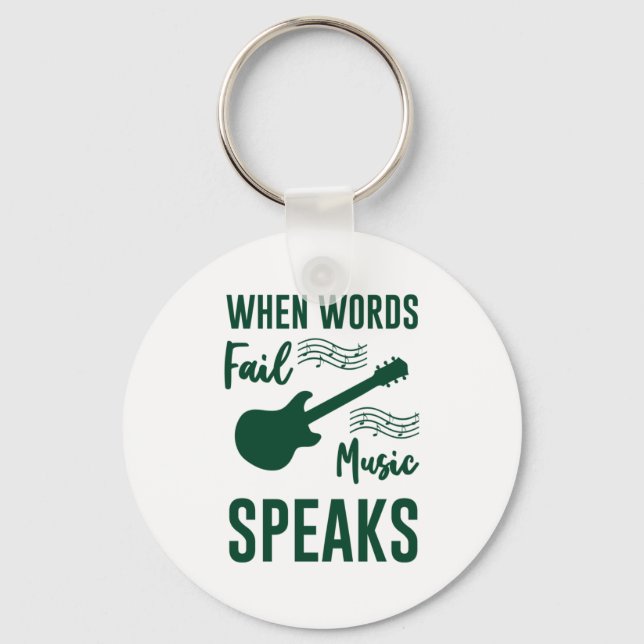 When Words Fail Music Speak Keychain (Front)