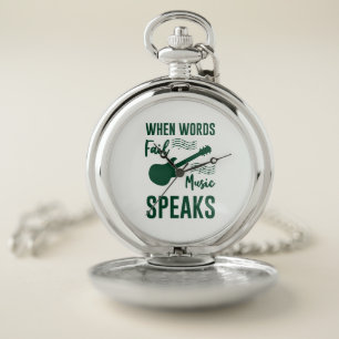 When Words Fail Music Speak Pocket Watch