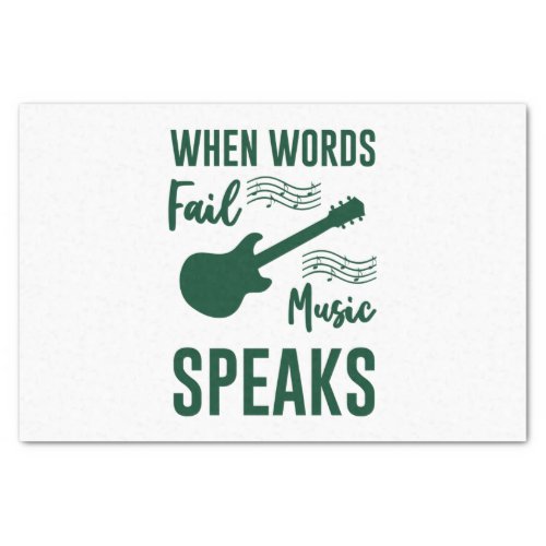 When Words Fail Music Speak Tissue Paper