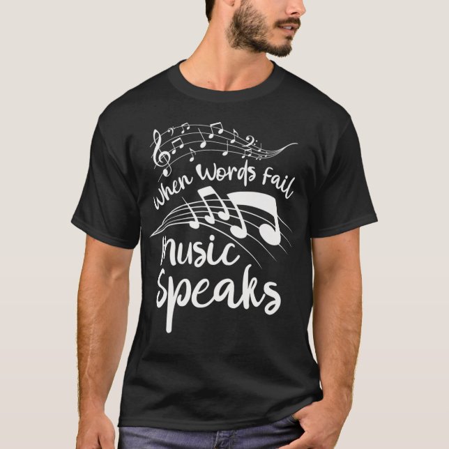 WHEN WORDS FAIL MUSIC SPEAKS Band Orchestra  (3) T-Shirt (Front)