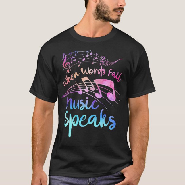 WHEN WORDS FAIL MUSIC SPEAKS Band Orchestra  (5) T-Shirt (Front)