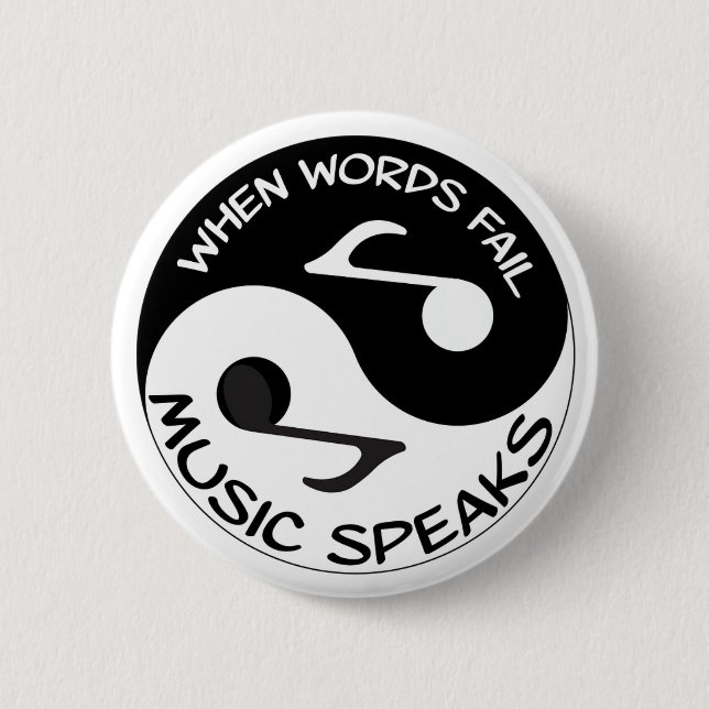 When Words Fail Music Speaks Buttton Pinback Button (Front)