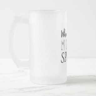 WHEN WORDS FAIL MUSIC SPEAKS FROSTED GLASS BEER MUG