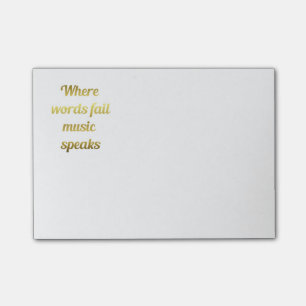 When words fail Music Speaks Inspirational Quote Post-it Notes