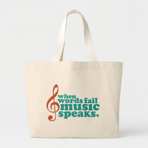 When Words Fail Music Speaks Large Tote Bag