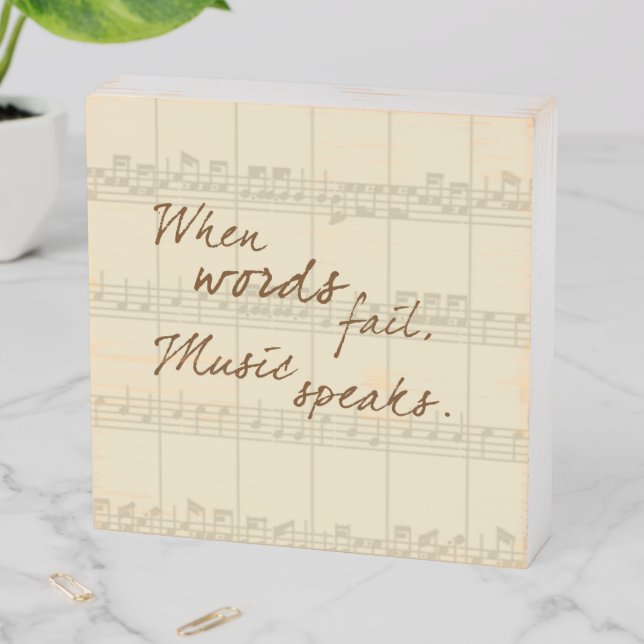 When Words Fail Music Speaks Wooden Box Sign (In Situ Horizontal)