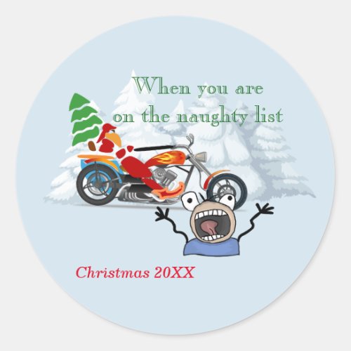 When you are on Santas Naughty List Classic Round Sticker